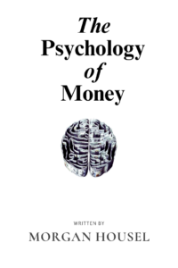 The Psychology Of Money